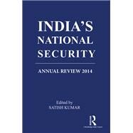 Indias National Security: Annual Review 2014 by Foundation for National Securi, 9780815373391