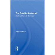 The Road To Stalingrad by John Erickson, 9781000233391