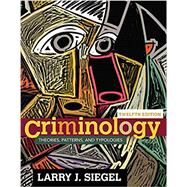 Criminology Theories, Patterns and Typologies by Siegel, Larry J., 9781305633391