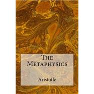 The Metaphysics by Aristotle; Ross, W. D.; Jones, Roger Bishop, 9781478203391