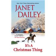 It's a Christmas Thing by Dailey, Janet, 9781496713391