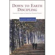 Down to Earth Discipling by Morton, Scott, 9781576833391