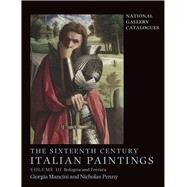 The Sixteenth Century Italian Paintings by Mancini, Giorgia; Penny, Nicholas, 9781857093391