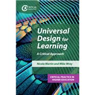 Universal Design for Learning A Critical Approach by Martin, Nicola; Wray, Mike; Jarvis, Joy; Smith, Karen, 9781915713391
