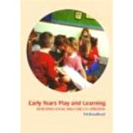 Early Years Play and Learning: Developing Social Skills and Cooperation by Broadhead; Pat, 9780415303392