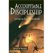 Accountable Discipleship : Living in God's Household by Manskar, Steven W., 9780881773392