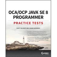 OCA / OCP Java SE 8 Programmer Practice Tests by Selikoff, Scott; Boyarsky, Jeanne, 9781119363392