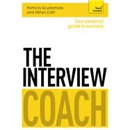 The Interview Coach: Teach Yourself by Pat Scudamore; Hilton Catt, 9781473623392