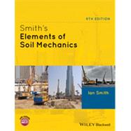 Smith's Elements of Soil Mechanics by Smith, Ian, 9780470673393