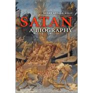 Satan: A Biography by Henry Ansgar Kelly, 9780521843393