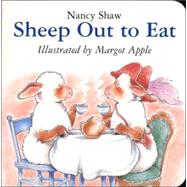 Sheep Out To Eat by Shaw, Nancy E., 9780618583393