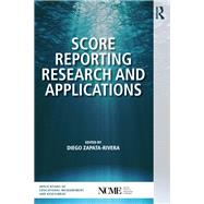 Score Reporting Research and Applications by Zapata Rivera; Diego, 9780815353393