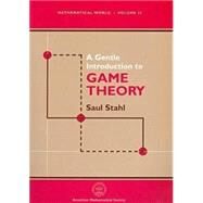 A Gentle Introduction to Game Theory by Stahl, Saul, 9780821813393