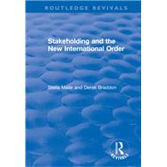 Stakeholding and the New International Order by Stella Maile; Derek Braddon, 9781351773393