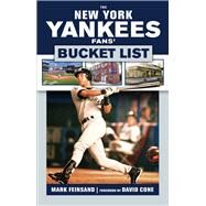 The New York Yankees Fans' Bucket List by Feinsand, Mark, 9781629373393