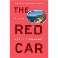 The Red Car A Novel by Dermansky, Marcy, 9781631493393