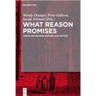 What Reason Promises by Doniger, Wendy; Galison, Peter; Neiman, Susan, 9783110453393
