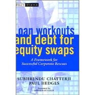 Loan Workouts and Debt for Equity Swaps A Framework for Successful Corporate Rescues by Chatterji, Subhrendu; Hedges, Paul, 9780471893394