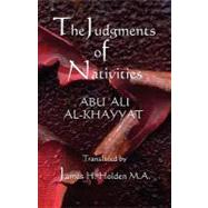 Abu 'Ali Al-Khayyat : The Judgements of Nativities by Al-khayyat, Abu Ali; Holden, James Herschel, 9780866903394