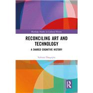 Reconciling Art and Technology by Subrata Dasgupta, 9781032673394
