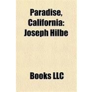 Paradise, Californi : Joseph Hilbe by , 9781156283394