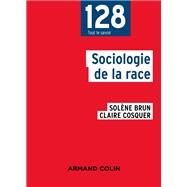 Sociologie de la race by Solne Brun; Claire Cosquer, 9782200633394