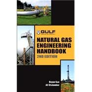 Natural Gas Engineering Handbook by Guo, Boyan; Ghalambor, Ali, 9780128103395