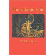 The Satanic Epic by Forsyth, Neil, 9780691113395