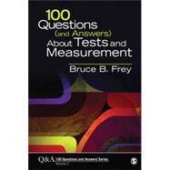 100 Questions and Answers About Tests and Measurement by Frey, Bruce B., 9781452283395