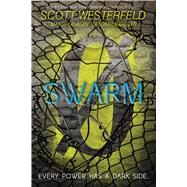 Swarm by Westerfeld, Scott; Lanagan, Margo; Biancotti, Deborah, 9781481443395