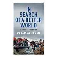 In Search of a Better World by Akhavan, Payam, 9781487003395