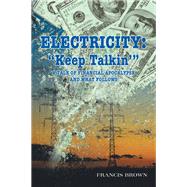 Electricity: “Keep Talkin’” by Francis Brown, 9781665513395
