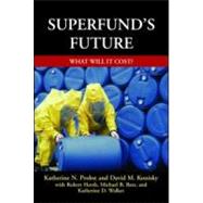 Superfund's Future by Probst, Katherine N.; Konisky, David M.; Batz, Michael B.; Hersh, Robert; Walker, Katherine D., 9781891853395