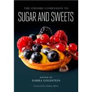 The Oxford Companion to Sugar and Sweets by Goldstein, Darra; Mintz, Sidney, 9780199313396