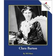 Clara Barton (Rookie Biographies: Previous Editions) by Mara, Wil, 9780516273396