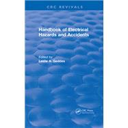 Handbook of Electrical Hazards and Accidents: 0 by Geddes,Leslie A., 9781315893396