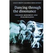 Dancing Through the Dissonance by Pruitt, Lesley; Jeffrey, Erica Rose, 9781526143396