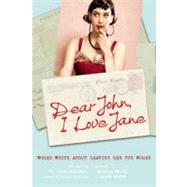 Dear John, I Love Jane Women Write About Leaving Men for Women by Walsh, Candace; Andr, Laura; Diamond, Lisa, 9781580053396