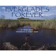 Everglades Forever by Marx, Trish, 9781600603396
