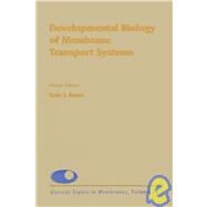 Current Topics in Membranes Vol. 39 : Developmental Biology of Membrane Transport Systems by Benos, Dale J., 9780121533397