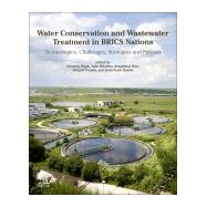 Water Conservation and Wastewater Treatment in Brics Nations by Singh, Pardeep; Milshina, Yulia; Tian, Kangming; Gusain, Deepak; Bassin, Joo Paulo, 9780128183397