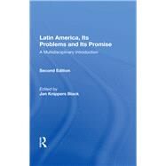 Latin America, Its Problems And Its Promise by Black, Jan Knippers, 9780367153397
