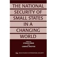 The National Security of Small States in a Changing World by Inbar, Efraim; Sheffer, Gabriel, 9780714643397