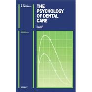 The Psychology of Dental Care by Kent, G. G.; Blinkhorn, Anthony S., 9780723623397