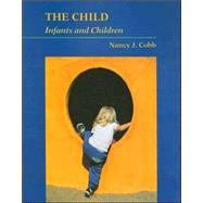 The Child: Infants and Children by Cobb, Nancy J., 9780767423397