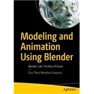 Modeling and Animation Using Blender by Guevarra, Ezra, 9781484253397