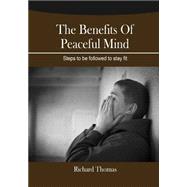 The Benefits of Peaceful Mind by Thomas, Richard, 9781505963397