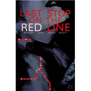 Last Stop on the Red Line by Maybury, Paul; Lofti, Sam, 9781506713397
