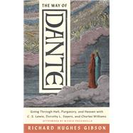 The Way of Dante by Richard Hughes Gibson, 9781514013397
