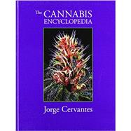 The Cannabis Encyclopedia by Cervantes, Jorge; Frank, Mel; McIvor, Justin; Valdes, Christopher; Nomaad, 9781878823397